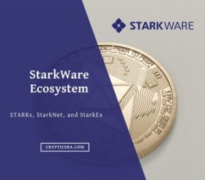 StarkWare, StarkNet, and StarkEx Ecosystem