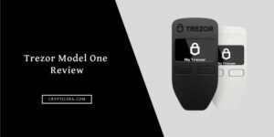Trezor Model One Review