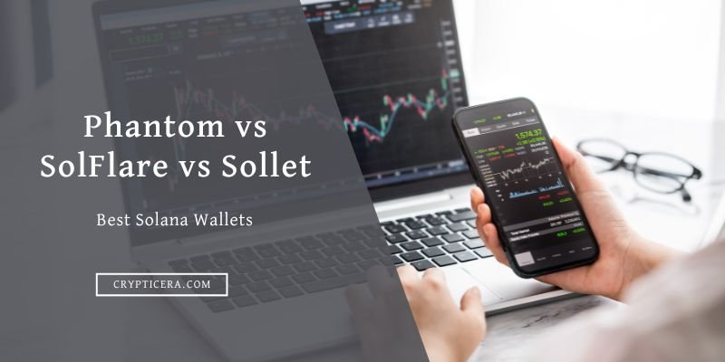 Phantom vs SolFlare vs Sollet