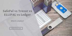 SafePal vs Trezor vs ELLIPAL vs Ledger