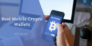 Best mobile crypto wallets