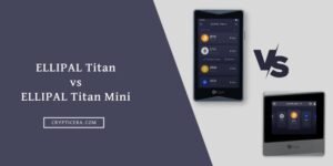 ELLIPAL Titan vs Mini