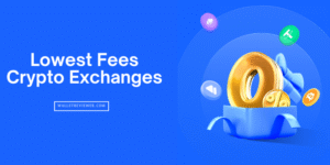 Lowest Fees Crypto Exchanges