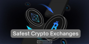 Safest Crypto Exchanges