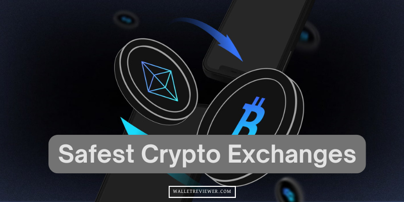 Safest Crypto Exchanges