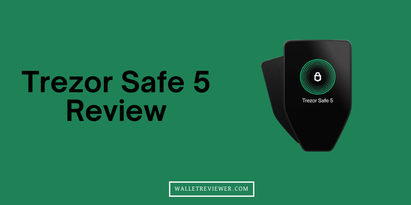 Trezor Safe 5 Review