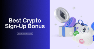 Best Crypto Sign-Up Bonus for free
