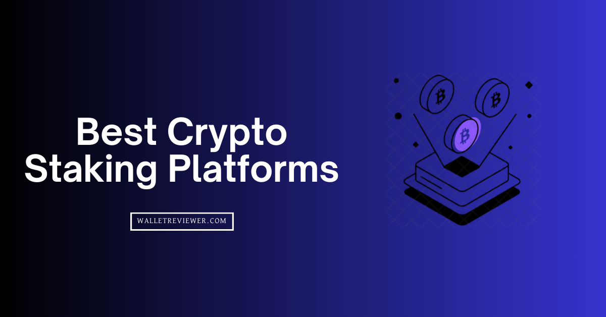 Best Crypto Staking Platforms AND Providers