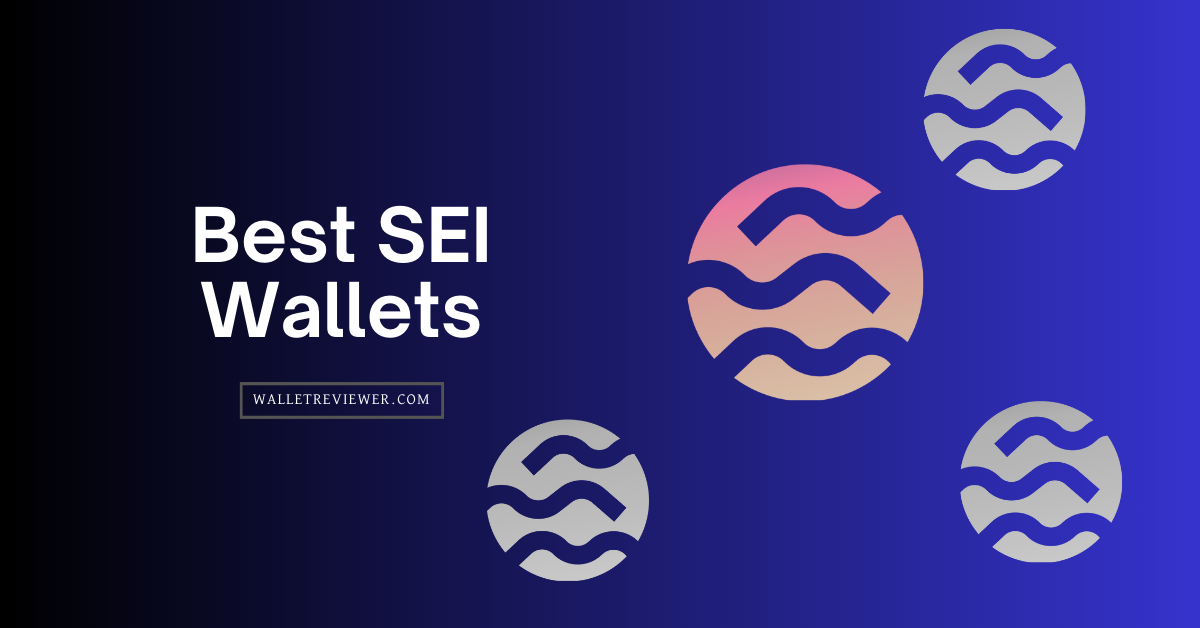 Best SEI Wallets