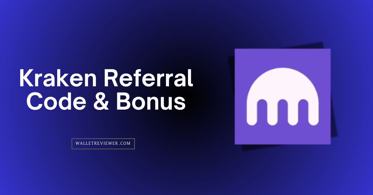Kraken Referral Code & Bonus
