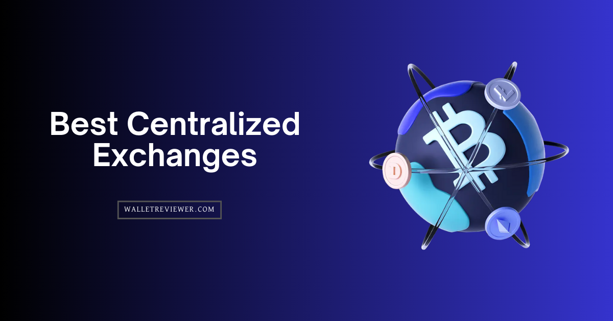 Best Centralized Crypto Exchanges