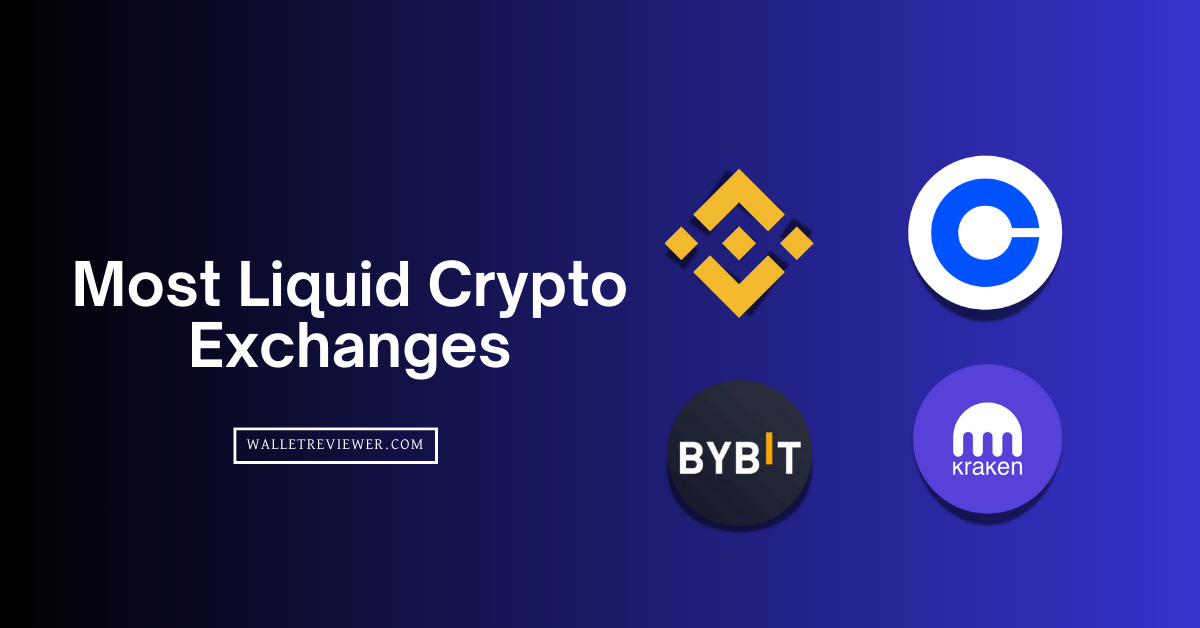 Most Liquid Crypto Exchanges