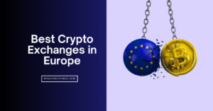 Best Crypto Exchanges in Europe