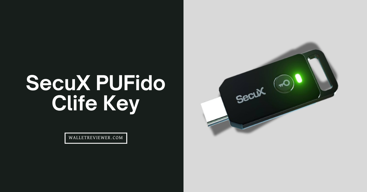 SecuX PUFido Clife Key review